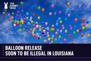 Outdoor Balloon Releases Soon To Be Illegal In Louisiana
