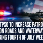 STPSO to Increase Patrols on Roads and Waterways During Fourth of July Weekend