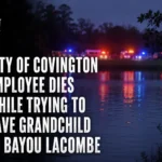 City of Covington Employee Dies While Trying to Save Grandchild in Bayou Lacombe