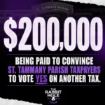 St. Tammany Spending Approximately $200,000*** On Campaign Surrounding Quarter-Cent Sales Tax